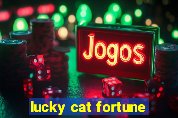 lucky cat fortune